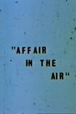 Watch Affair in the Air Online Projectfreetv