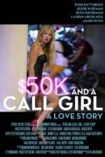 Watch $50K and a Call Girl A Love Story Projectfreetv