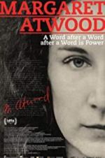 Watch Margaret Atwood: A Word after a Word after a Word is Power Projectfreetv