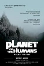 Watch Planet of the Humans Projectfreetv