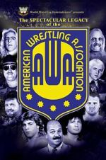 Watch The Spectacular Legacy of the AWA Online Projectfreetv