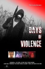 Watch Days of Violence Online Projectfreetv