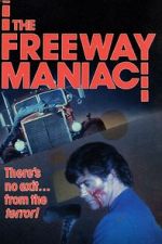 Watch The Freeway Maniac Online Projectfreetv