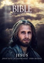Watch The Bible Collection: Jesus Projectfreetv