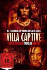 Watch Villa Captive Projectfreetv