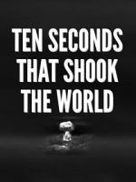 Watch Specials for United Artists: Ten Seconds That Shook the World Online Projectfreetv