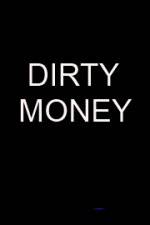 Watch Dirty money Online Projectfreetv