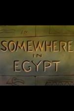 Watch Somewhere in Egypt Projectfreetv