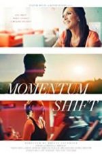 Watch Momentum Shift Projectfreetv