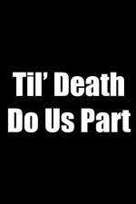 Watch Til Death Do Us Part Projectfreetv