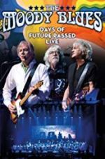 Watch The Moody Blues: Days of Future Passed Live Projectfreetv