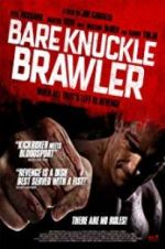 Watch Bare Knuckle Brawler Projectfreetv