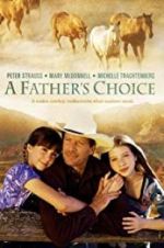 Watch A Father\'s Choice Projectfreetv