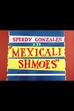 Watch Mexicali Shmoes Projectfreetv