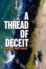 Watch A Thread of Deceit: The Hart Family Tragedy Projectfreetv
