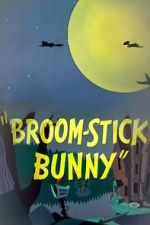 Watch Broom-Stick Bunny (Short 1956) Online Projectfreetv