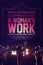 Watch A Woman\'s Work: The NFL\'s Cheerleader Problem Online Projectfreetv