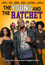 Watch Young and the Ratchet Projectfreetv