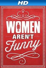 Watch Women Aren\'t Funny Online Projectfreetv