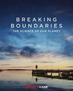 Watch Breaking Boundaries: The Science of Our Planet Projectfreetv