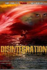 Watch Disintegration Projectfreetv