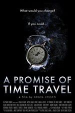 Watch A Promise of Time Travel Projectfreetv