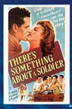 Watch There\'s Something About a Soldier Projectfreetv