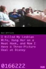 Watch I Killed My Lesbian Wife, Hung Her on a Meat Hook, and Now I Have a Three-Picture Deal at Disney Cast Online Projectfreetv