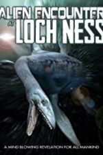 Watch Alien Encounter at Loch Ness Projectfreetv