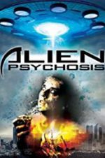Watch Alien Psychosis Projectfreetv