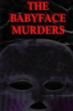 Watch The Babyface Murders Projectfreetv