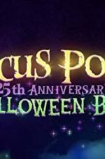 Watch The Hocus Pocus 25th Anniversary Halloween Bash Projectfreetv