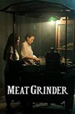 Watch Meat Grinder Projectfreetv