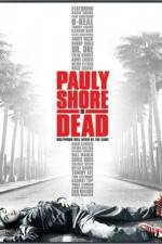Watch Pauly Shore Is Dead Projectfreetv