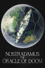 Watch Nostradamus: The Oracle of Doom Projectfreetv