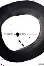 Watch Three Worlds Projectfreetv