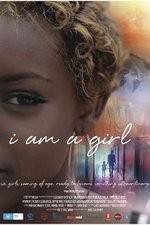 Watch I Am A Girl Projectfreetv