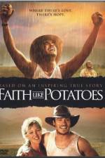 Watch Faith Like Potatoes Projectfreetv