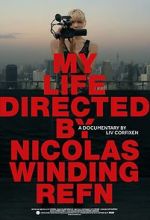 Watch My Life Directed By Nicolas Winding Refn Projectfreetv