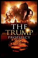 Watch The Trump Prophecy Projectfreetv