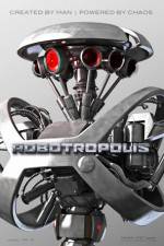 Watch Robotropolis Projectfreetv