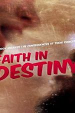Watch Faith in Destiny Projectfreetv