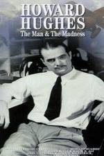 Watch Howard Hughes: The Man and the Madness Projectfreetv