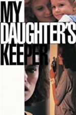 Watch My Daughter\'s Keeper Projectfreetv
