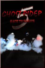 Watch Ghostrider 5: Back To Basics Projectfreetv