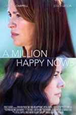 Watch A Million Happy Nows Projectfreetv