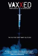 Watch Vaxxed: From Cover-Up to Catastrophe Online Projectfreetv