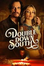 Watch Double Down South Projectfreetv
