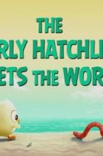 Watch The Early Hatchling Gets the Worm Projectfreetv