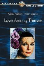 Watch Love Among Thieves Projectfreetv